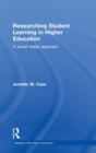 Researching Student Learning in Higher Education : A social realist approach - Book