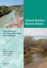 Shared Borders, Shared Waters : Israeli-Palestinian and Colorado River Basin Water Challenges - Book
