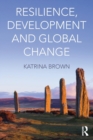 Resilience, Development and Global Change - Book