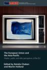 The European Union and the Asia-Pacific : Media, Public and Elite Perceptions of the EU - Book
