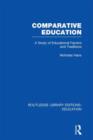 Comparative Education : A Study of Educational Factors and Traditions - Book