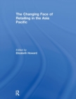 The Changing Face of Retailing in the Asia Pacific - Book