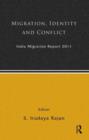 India Migration Report 2011 : Migration, Identity and Conflict - Book
