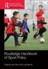 Routledge Handbook of Sport Policy - Book