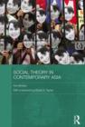 Social Theory in Contemporary Asia - Book