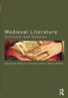 Medieval Literature : Criticism and Debates - Book