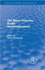 The Major Victorian Poets: Reconsiderations (Routledge Revivals) - Book