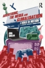 Advertising, the Media and Globalisation : A World in Motion - Book