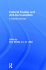 Cultural Studies and Anti-Consumerism - Book