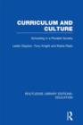 Curriculum and Culture (RLE: Education) : Schooling in a Pluralist Society - Book