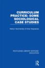 Curriculum Practice : Some Sociological Case Studies - Book