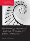 The Routledge International Handbook of Teacher and School Development - Book