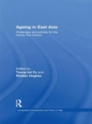 Ageing in East Asia : Challenges and Policies for the Twenty-First Century - Book