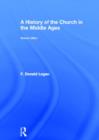 A History of the Church in the Middle Ages - Book