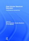 Fetal Alcohol Spectrum Disorders : Interdisciplinary perspectives - Book