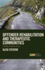 Offender Rehabilitation and Therapeutic Communities : Enabling Change the TC way - Book
