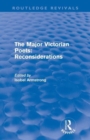 The Major Victorian Poets: Reconsiderations (Routledge Revivals) - Book