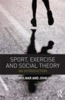 Sport, Exercise and Social Theory : An Introduction - Book