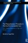 The Precautionary Principle in Marine Environmental Law : With Special Reference to High Risk Vessels - Book