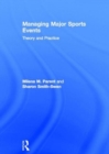 Managing Major Sports Events : Theory and Practice - Book
