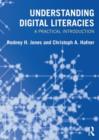 Understanding Digital Literacies : A Practical Introduction - Book