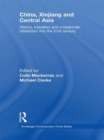 China, Xinjiang and Central Asia : History, Transition and Crossborder Interaction into the 21st Century - Book