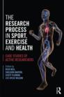 The Research Process in Sport, Exercise and Health : Case Studies of Active Researchers - Book