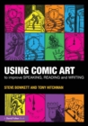 Using Comic Art to Improve Speaking, Reading and Writing - Book