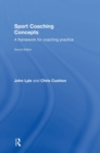 Sport Coaching Concepts : A framework for coaching practice - Book