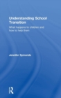 Understanding School Transition : What happens to children and how to help them - Book