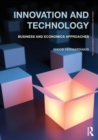 Innovation and Technology : Business and economics approaches - Book