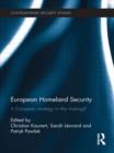 European Homeland Security : A European Strategy in the Making? - Book