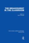 The Behaviourist in the Classroom - Book