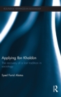 Applying Ibn Khaldun : The Recovery of a Lost Tradition in Sociology - Book