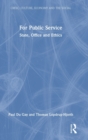 For Public Service : State, Office and Ethics - Book