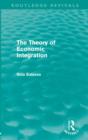 The Theory of Economic Integration (Routledge Revivals) - Book