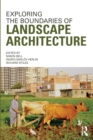 Exploring the Boundaries of Landscape Architecture - Book