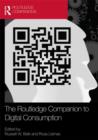 The Routledge Companion to Digital Consumption - Book
