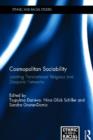 Cosmopolitan Sociability : Locating Transnational Religious and Diasporic Networks - Book