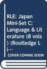 RLE: Japan Mini-Set C: Language & Literature (8 vols) - Book