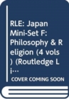 RLE: Japan Mini-Set F: Philosophy & Religion (4 vols) - Book