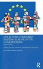 Life in Post-Communist Eastern Europe after EU Membership - Book