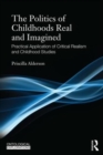 Childhoods Real and Imagined : Volume 1: An introduction to critical realism and childhood studies - Book