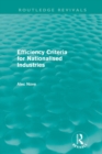 Efficiency Criteria for Nationalised Industries (Routledge Revivals) - Book