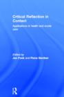 Critical Reflection in Context : Applications in Health and Social Care - Book