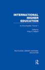 International Higher Education Volume 1 : An Encyclopedia - Book