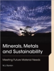 Minerals, Metals and Sustainability : Meeting Future Material Needs - Book