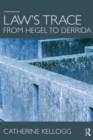 Law's Trace: From Hegel to Derrida - Book