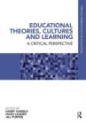 Educational Theories, Cultures and Learning : A Critical Perspective - Book
