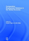 Comparative Employment Relations in the Global Economy - Book